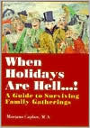 Title: When Holidays Are Hell....., Author: First Last