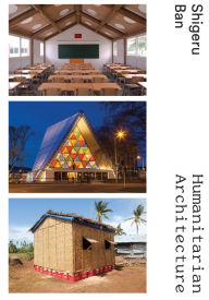 Title: Shigeru Ban: Humanitarian Architecture, Author: Eyal Weizman