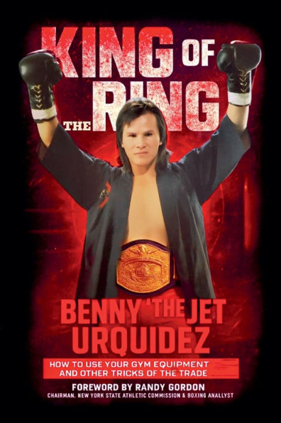 King of the Ring: How to Use Your Gym Equipment and Other Tricks of the Trade