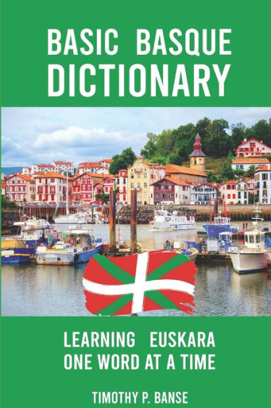 Basic Basque Dictionary: Learning Euskara One Word at a Time