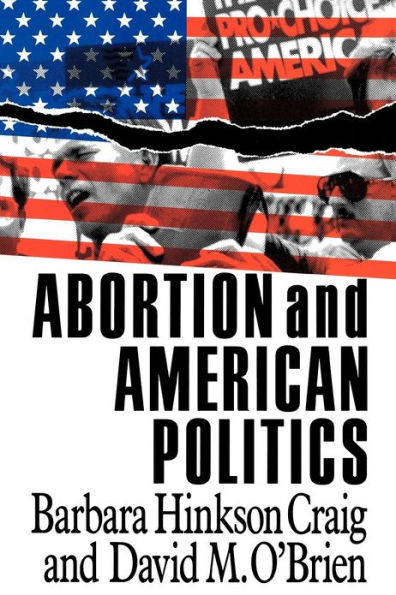 Abortion and American Politics / Edition 1