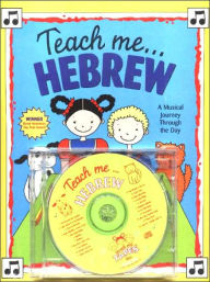 Title: Teach Me... Hebrew W/CD: A Musical Journey Through the Day, Author: Judy Mahoney