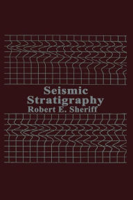 Title: Seismic Stratigraphy, Author: R.E. Sheriff