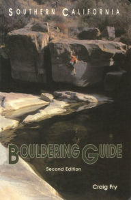 Title: Southern California Bouldering, Author: Craig Fry