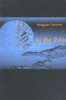 Title: At The Edge, Author: Douglas Carlson