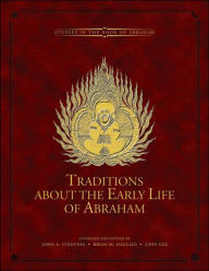 Title: Traditions about the Early Life of Abraham, Author: John A. Tvedtnes