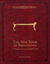 Title: The Hor Book of Breathings: A Translation and Commentary, Author: Michael D. Rhodes