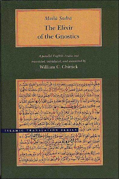 The Elixir of the Gnostics: A parallel English-Arabic text