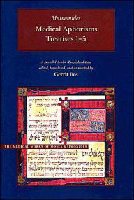 Title: Medical Aphorisms: Treatises 1-5, Author: Moses Maimonides