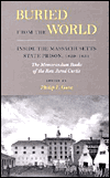 Title: Buried from the World: Inside the Massachusetts State Prison, 1829-1831, Author: Philip F. Gura