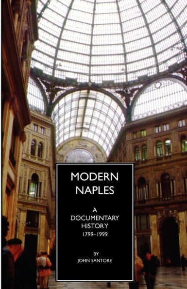 Modern Naples: A Documentary History, 1799-1999