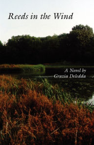 Title: Reeds in the Wind, Author: Grazia Deledda
