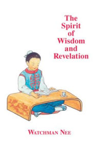 Title: The Spirit of Wisdom and Revelation, Author: Watchman Nee