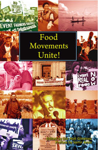 Title: Food Movements Unite!: Strategies to Transform Our Food System, Author: Eric Holt-Gimenez