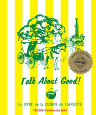 Title: Talk About Good, Author: Junior League of Lafayette