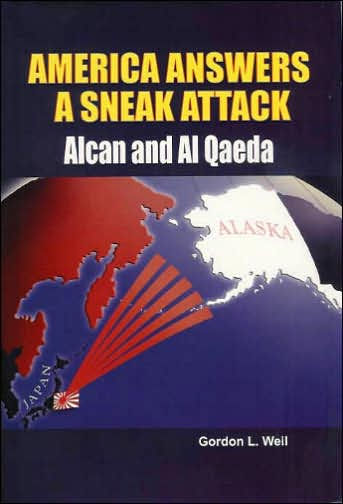 America Answers a Sneak Attack: Alcan and Al Qaeda