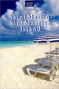Title: St. Martin/Sint Maarten Island, Author: K.C. Nash