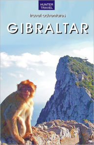 Title: Travel Adventures - Gibraltar, Author: Norman Renouf