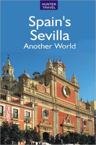 Title: Spain's Sevilla - Another World, Author: Norman Renouf