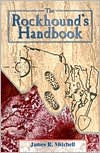 Title: The Rockhound's Handbook, Author: James R. Mitchell