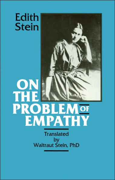 On the Problem of Empathy (Collected Works of Edith Stein Series Volume 3) / Edition 3