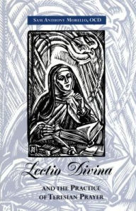 Title: Lectio Divina: And the Practice of Tersian Prayer, Author: Sam Anthony Morello