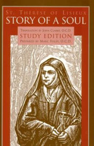 Title: Story of a Soul: The Autobiography of Saint Thérèse of Lisieux, Author: Thérèse