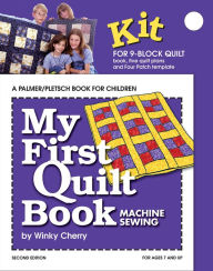 Title: My First Quilt Book: Machine Sewing, Author: Winky Cherry