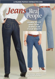 Title: Jeans for Real People: Learn to Fit and Sew Jeans for YOUR Body!, Author: Pati Palmer