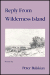 Title: Reply from Wilderness Island, Author: Peter Balakian