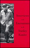 Title: Interviews and Encounters with Stanley Kunitz, Author: Stanley Kunitz