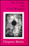 Title: The Center for Cold Weather, Author: Cleopatra Mathis