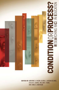 Title: Condition or Process? Researching Race in Education, Author: Adrienne D. Dixon