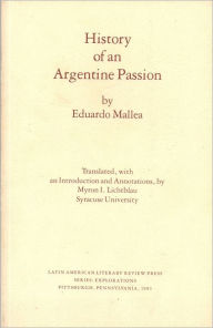 Title: History of an Argentine Passion, Author: Eduardo Mallea