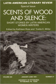 Title: Scents of Wood and Silence: Short Stories by Latin American Women Writers, Author: Kathleen Ross