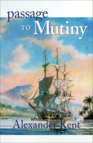 Title: Passage to Mutiny (Richard Bolitho Series), Author: Alexander Kent