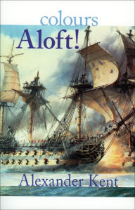 Title: Colours Aloft!, Author: Alexander Kent