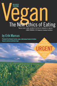 Title: Vegan: The New Ethics of Eating, Author: Erik Marcus