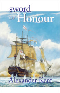 Title: Sword of Honour, Author: Alexander Kent