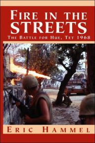 Books for download in pdf Fire in the Streets: The Battle for Hue, TET 1968 by Eric M. Hammel