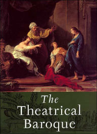 Title: The Theatrical Baroque, Author: Larry F. Norman