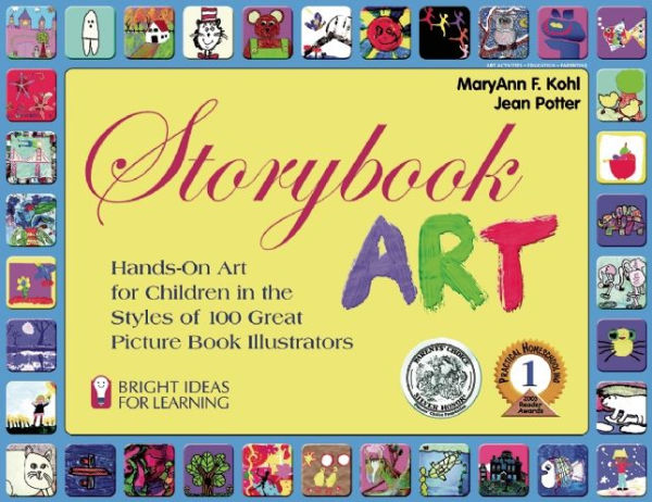 Storybook Art: Hands-On Art for Children the Styles of 100 Great Picture Book Illustrators