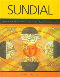 Title: Sundial: Theoretical Relationship between Psychological Type, Talent, and Disease, Author: Barbara E. Bryden