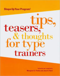 Title: Shape up Your Program!: Tips, Teasers and Thoughts for Type Trainers, Author: Margaret U. Fields