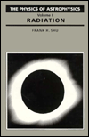 Title: The Physics of Astrophysics: Radiation / Edition 1, Author: Frank H. Shu