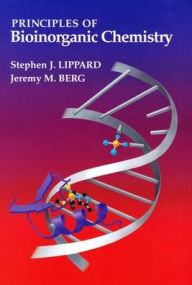 Title: Principles Of Bioinorganic Chemistry / Edition 1, Author: Stephen J. Lippard
