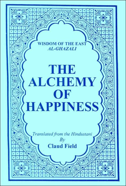 Alchemy of Happiness (Wisdom of the East Series)