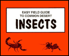 Title: Easy Field Guide To Common Desert Insects, Author: Richard Nelson