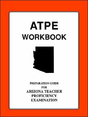 Arizona Teacher Proficiency Exam Workbook (Atpe)