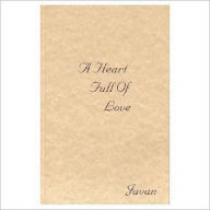 Title: A Heart Full of Love, Author: Javan Press